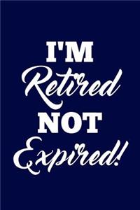 I'm Retired not Expired!