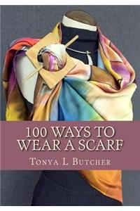 100 Ways To Wear A Scarf