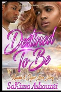 Destined to Be: Kwame & Elyse's Love Story