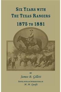 Six Years with the Texas Rangers, 1875 to 1881