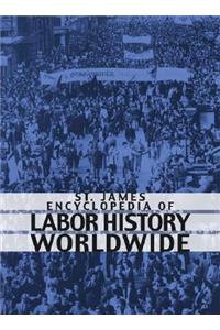 St. James Encyclopedia of Labor History Worldwide