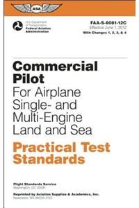 Commercial Pilot Practical Test Standards for Airplane Single- And Multi-Engine Land and Sea: FAA-S-8081-12c