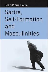 Sartre, Self-Formation and Masculinities