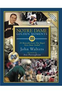 Notre Dame Golden Moments