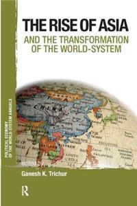 Rise of Asia and the Transformation of the World-System