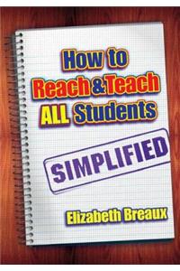 How to Reach and Teach All Students—Simplified