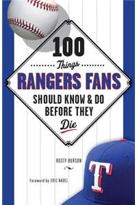 100 Things Rangers Fans Should Know & Do Before They Die