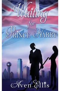 Waiting for Prince Harry