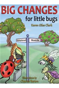 Big Changes for Little Bugs