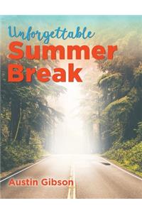 Unforgettable Summer Break
