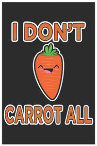 I Don't Carrot All