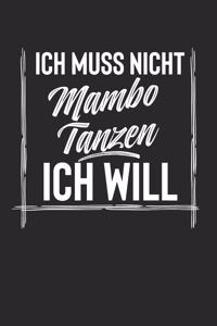 Ich Muss Nicht Mambo Tanzen Ich Will