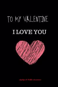To My Valentine I Love You