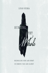 Hurting Yet Whole