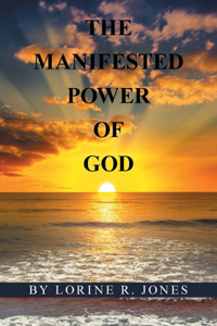 Manifested Power of God