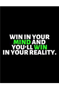 Win In your Mind And You'll Win In Your Reality
