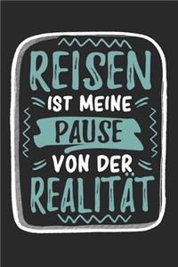 Reisen Ist Meine Pause Von Der Realität