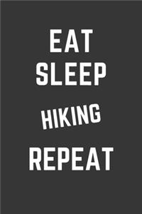 Eat Sleep Hiking Repeat Notebook