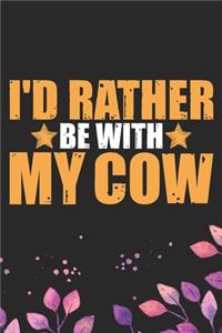 I'd Rather Be With My Cow