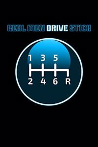Real Men Drive Stick