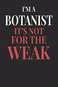 I'm A Botanist It's Not For The Weak