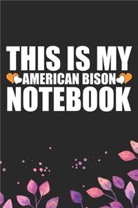 This Is My American Bison Notebook