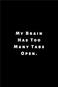 My Brain Has Too Many Tabs Open