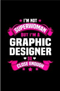 I'm not superwoman but I'm a graphic designer so close enough