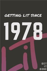 Getting Lit since 1978 Notebook Birthday Gift