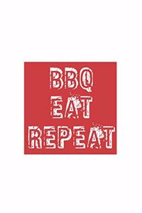 Bbq Eat Repeat