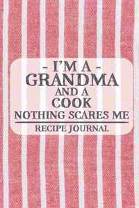 I'm a Grandma and a Cook Nothing Scares Me Recipe Journal