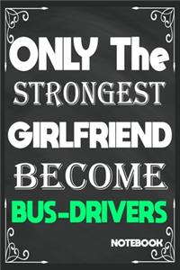 Only The Strongest Girlfriend Become Bus Drivers