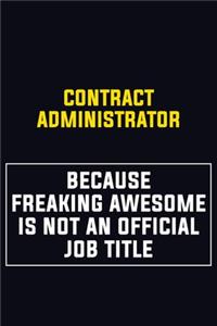 Contract Administrator Because Freaking Awesome Is Not An Official Job Title