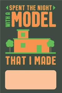 Spent The Night With A Model That I Made