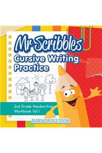 Mr Scribbles - Cursive Writing Practice 2nd Grade Handwriting Workbook Vol 1
