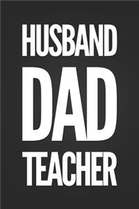 Husband Dad Teacher