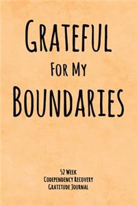 Grateful For My Boundaries