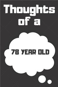 Thoughts of a 78 Year Old