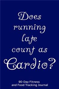 Does Running Late Count as Cardio?