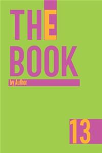 The Book 13: 150-page Lined Work Decor Notebook to write in, with individually numbered pages and Metric/Imperial conversion charts. Vibrant and glossy color cov