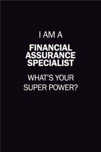 I Am A Financial Assurance Specialist, What's Your Super Power?