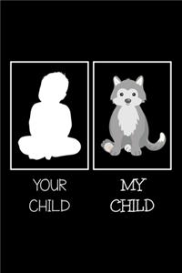 Your Child My Child