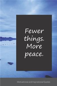 Fewer things. More peace.