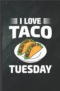 I Love Taco Tuesday