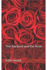 The Rainbow and the Rose