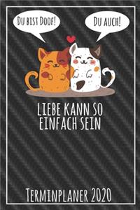 Du bist doof! Du auch! Liebe kann so einfach sein Terminplaner 2020