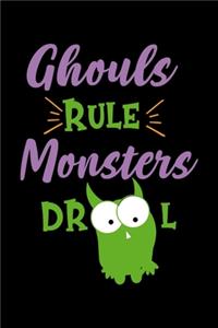 Ghouls Rule Monsters Drool