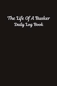 The Life Of A Busker