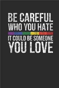 Be Careful Who You Hate
