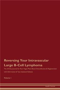 Reversing Your Intravascular Large B-Cell Lymphoma